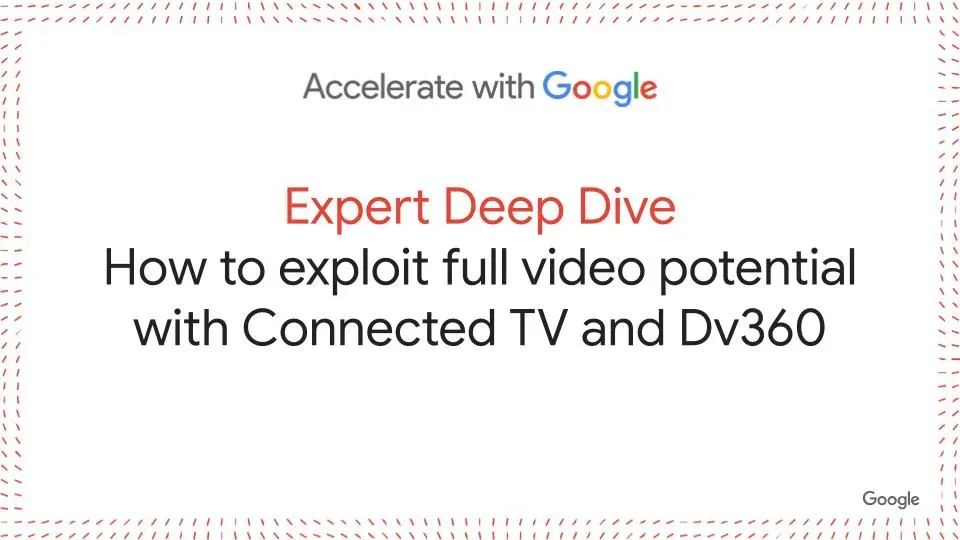 Expert deep-dive: How to exploit full video potential with Connected TV ...