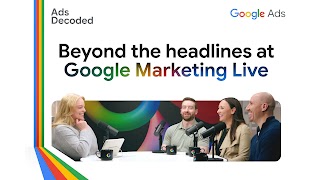 A podcast thumbnail with a clean white background. On the top left is the "Ads Decoded" logo, and the "Google Ads" logo sits on the top right. The bold center text reads "Beyond the headlines at Google Marketing Live," with "Marketing Live" stylized in signature Google colors. Below the text, a wide on-set photograph shows host Ginny Marvin on the left talking with three guests across a round table equipped with microphones and branded mugs. On the far left, a vertical stripe of Google's signature colors (blue, red, yellow, green) runs down the border.