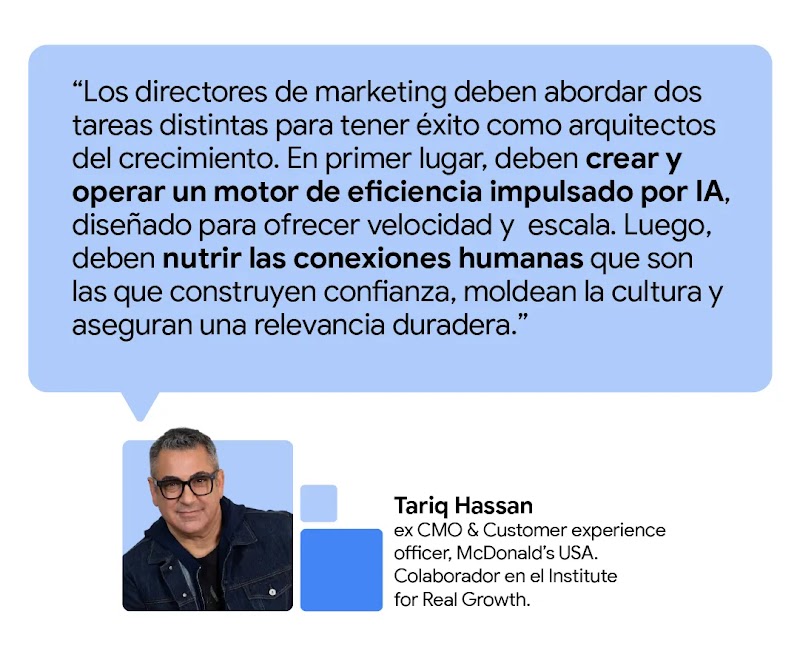 Globo de diálogo azul con una cita de Tariq Hassan (ex CMO de McDonald's USA) sobre marketing, donde destaca la necesidad de crear un motor de eficiencia impulsado por IA y, al mismo tiempo, nutrir las conexiones humanas. Incluye foto del autor abajo.