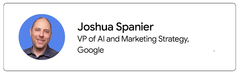 Joshua Spanier, VP of AI and marketing strategy at Google, appears from the shoulders up. Spanier has dark hair, light skin, and wears a dark gray shirt.