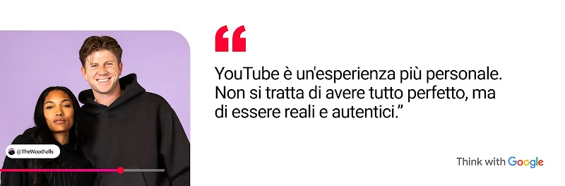 I creator di YouTube "The Woodhalls" accanto a una citazione di Hunter Woodhall: YouTube è un'esperienza più personale. Non si tratta di avere tutto perfetto, ma di essere reali e autentici.