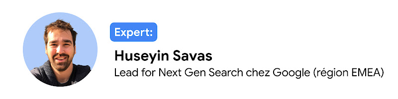 Photo de l'expert Huseyin Savas, Lead for Next Gen Search chez Google (région EMEA)