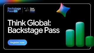 Think Global: Backstage Pass