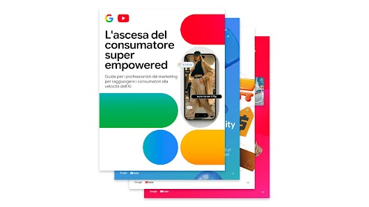 La copertina di "L'ascesa del consumatore super empowered" ha i loghi di Google e YouTube sopra il titolo ed è decorata con forme a capsula nei colori primari.