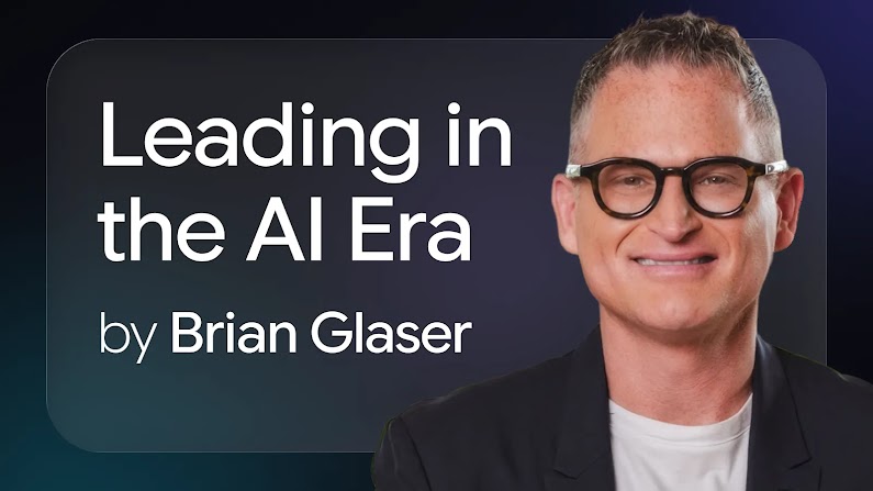 Brian Glaser is smiling, with the words “Leading in the AI era with Brian Glaser” next to him. 
