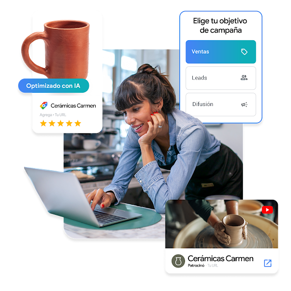 Una persona usa su laptop y sonríe. A su alrededor se observa un menú de “Elige tu objetivo de campaña” con “Ventas” marcado, un anuncio de Google Shopping de una tasa de cerámica con un botón “Optimizado con IA” y un anuncio de Display para YouTube de un negocio de cerámica.