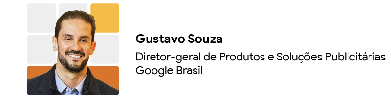 Imagem de Gustavo Souza, Diretor-geral de Produtos e Soluções Publicitárias, Google Brasil
