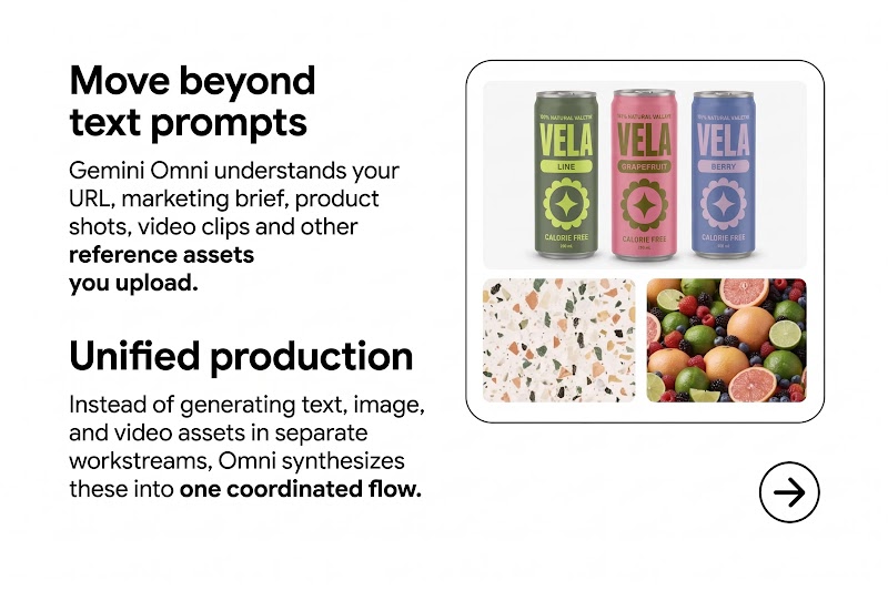 Gemini Omni understands your URL, marketing brief, product shots, video clips and other reference assets you upload.