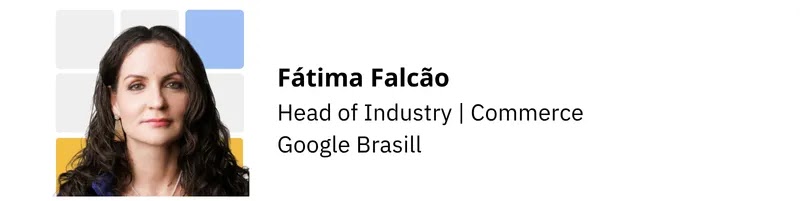 Fátima Falcão - Head of Industry Retail - Google Brasil