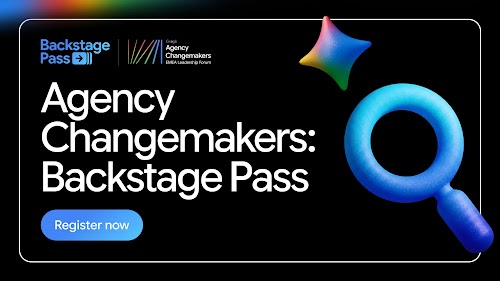 Agency Changemakers: Backstage Pass
