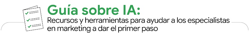 Guía sobre IA: recursos y herramientas para los especialistas en marketing  - Inline 01