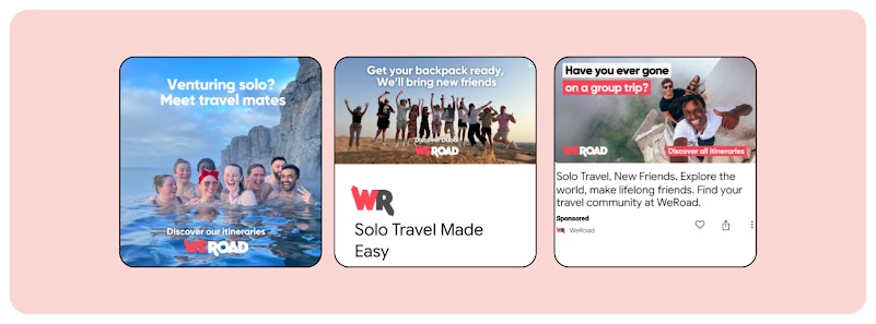 Tre immagini di annunci pubblicitari WeRoad. A sinistra 7 persone felici si rilassano in acqua. Al centro, un gruppo festeggia su una collina al tramonto. A destra, due persone su una scogliera: una sorride alla fotocamera mentre l'altra è dietro di essa