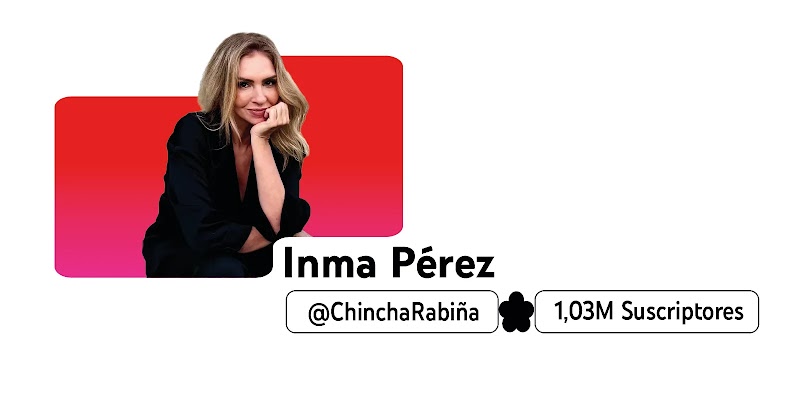Fotografía de la creadora Inma Pérez sobre una figura roja y rosa, junto a su nombre e información de su canal de YouTube, ChinchaRabiña 1,03M suscriptores.