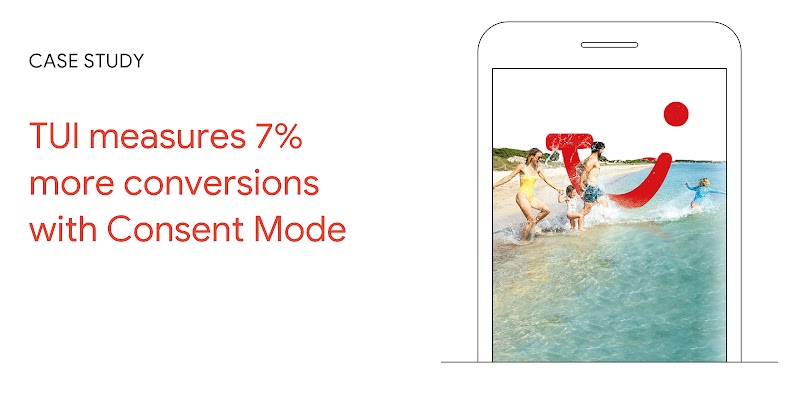 Case Study: TUI measures 7% more conversions with Consent Mode. A smartphone shows a photo of a family playing in the surf in a turquoise blue sea.