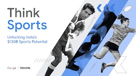 Think Sports. Unlocking India’s $130B Sports Potential. Four Indian sportspeople represent research by Google and Deloitte revealing Indian sports fan insights and sports marketing strategies to acquire new customers and connect with fans.