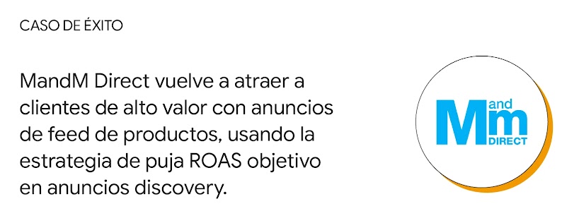 Caso de éxito: MandM Direct vuelve a atraer a clientes de alto valor con anuncios de feed de productos, usando la estrategia de puja ROAS objetivo en anuncios discovery