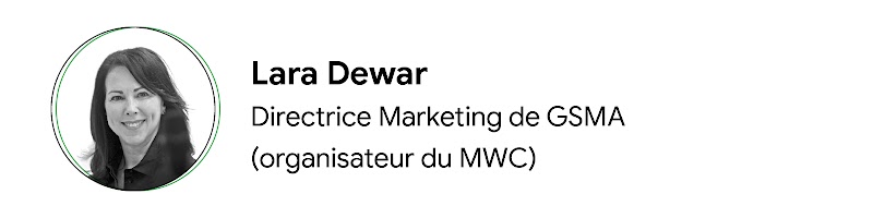 Lara Dewar, Directrice Marketing de GSMA (organisateur du MWC)