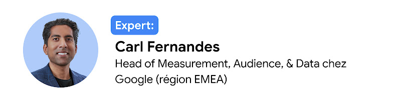 Photo de l'expert Carl Fernandes, Head of Measurement, Audience, & Data chez Google (région EMEA)