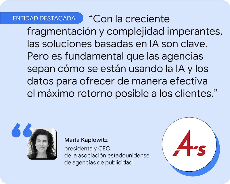 Entidad destacada. Marla Kaplowitz afirma: "Las soluciones basadas en IA son clave, pero es fundamental que las agencias sepan cómo se están usando la IA y los datos para ofrecer de manera efectiva el máximo retorno posible a los clientes".