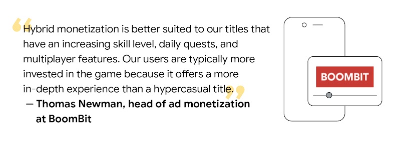 Thomas Newman, head of ad monetization at BoomBit, shares how hybrid monetization is better suited to their titles that have increasing skill level, daily quests, and multiplayer features, as users are more invested compared to hypercasual titles.