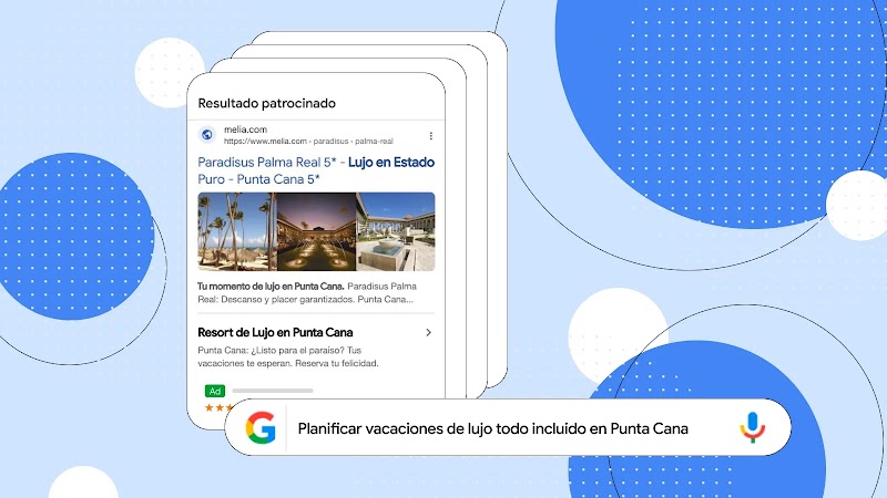 Un Buscador de Google sobre fondo y texturas azules, con la frase Planificar vacaciones de lujo todo incluido en Punta Cana, mostrando detrás tarjetas superpuestas de un anuncio patrocinado de Meliá Hoteles sobre el Hotel Paradisus Palma Real.