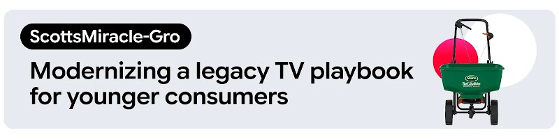 A green wheelbarrow-style seed spreader appears to the right of the text: ScottsMiracle-Gro. Modernizing a legacy TV playbook for younger customers.
