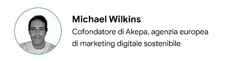 Michael Wilkins, Cofondatore di Akepa, agenzia europea di marketing digitale sostenibile