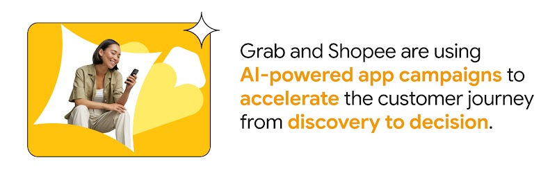 Grab and Shopee use AI-powered app campaigns to accelerate the customer journey from discovery to decision, represented by a smiling woman using her phone in a diamond-shaped frame, highlighting how AI boosts customer engagement and app growth.