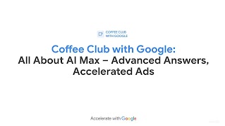 Watch our Coffee Club on-demand! Master AI Max to boost conversions by 14% via smart targeting and bidding. Get expert tips to future-proof ads.