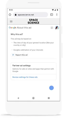 An "About this ad" information window on a mobile device. It explains why a user is seeing a specific ad on "spacescience.net," citing factors like general location and estimated interests, with a link to "Review settings for these ads."