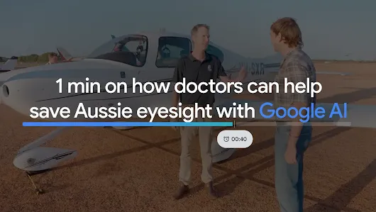 Two men talk beside a small plane. Text reads “1 min on how doctors can help save Aussie eyesight with Google AI.”