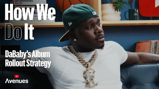 YouTube Avenues: How We Do It w/ DaBaby