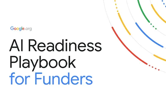 Title graphic featuring the Google.org logo and the text "AI Readiness Playbook for Funders" on a white background, decorated with concentric curved lines in red, yellow, green, and blue on the right side.