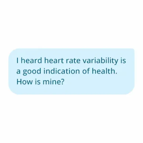 I heard heart rate variability is a good indication of health. How is mine?