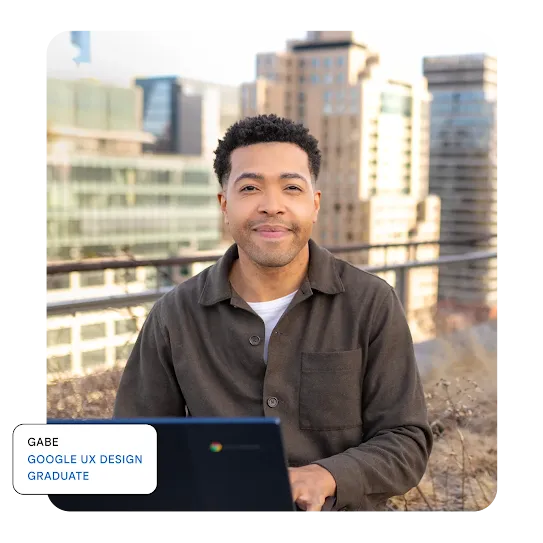 GABE GOOGLE UX DESIGN GRADUATE